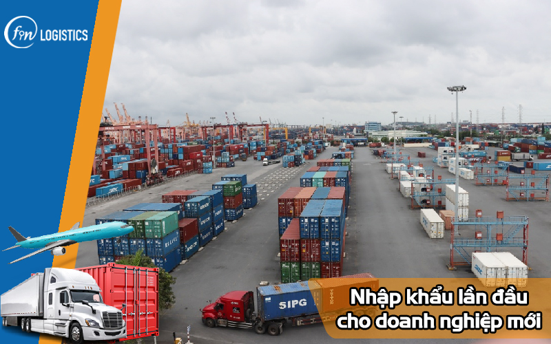 Hướng dẫn các bước nhập khẩu lần đầu cho doanh nghiệp mới 7 Nhap-khau-lan-dau
