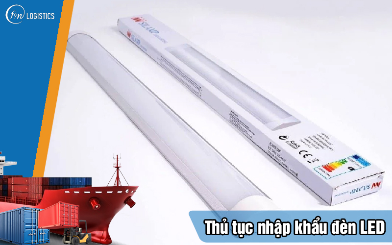 Thu-tuc-nhap-khau-den-led