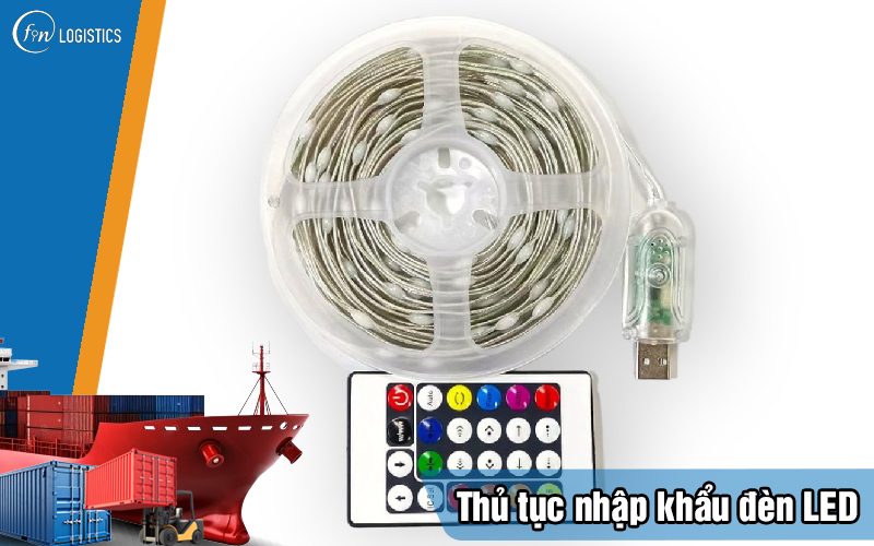 Thu-tuc-nhap-khau-den-led