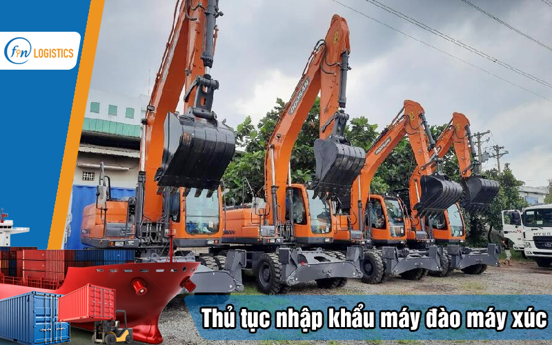 Hướng dẫn các bước làm thủ tục nhập khẩu máy đào máy xúc chi tiết 11 Thu-tuc-nhap-khau-may-dao-may-xuc