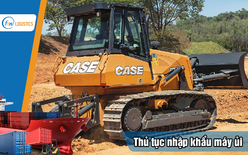 Thủ tục nhập khẩu máy ủi bao gồm những bước làm quan trọng nào? 10 Thu-tuc-nhap-khau-may-ui