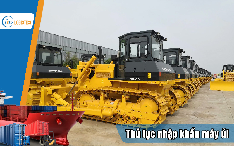 Thủ tục nhập khẩu máy ủi bao gồm những bước làm quan trọng nào? 11 Thu-tuc-nhap-khau-may-ui