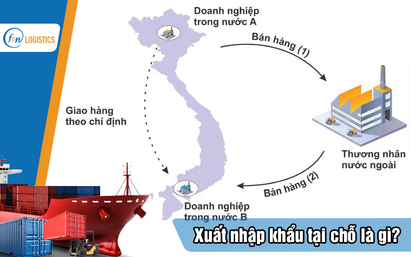 Xuất nhập khẩu tại chỗ là gì? Hướng dẫn chi tiết các bước thủ tục 9 Xuat-nhap-khau-tai-cho-la-gi