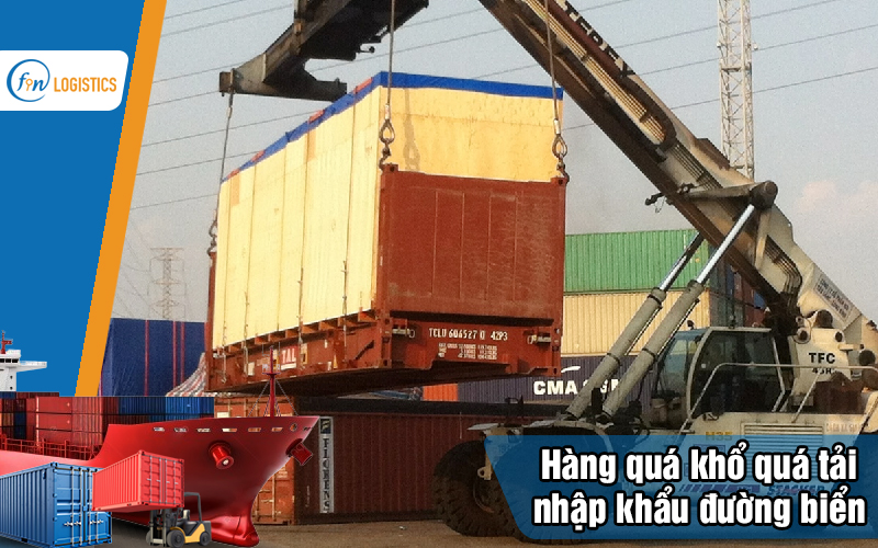 Hàng quá khổ quá tải nhập khẩu đường biển bằng container Flat rack hoặc Open top 9 Hang-qua-kho-qua-tai-nhap-khau-duong-bien