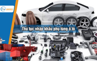 Thu-tuc-nhap-khau-phu-tung-o-to