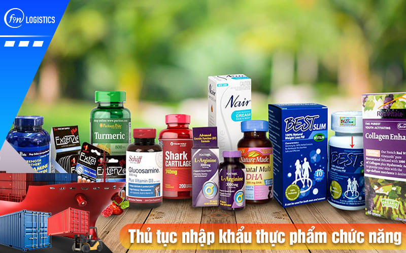 Tìm hiểu chi tiết các bước thực hiện thủ tục nhập khẩu thực phẩm chức năng 8 Thu-tuc-nhap-khau-thuc-pham-chuc-nang