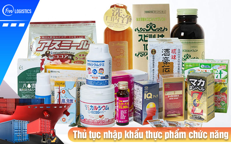 Tìm hiểu chi tiết các bước thực hiện thủ tục nhập khẩu thực phẩm chức năng 9 Thu-tuc-nhap-khau-thuc-pham-chuc-nang