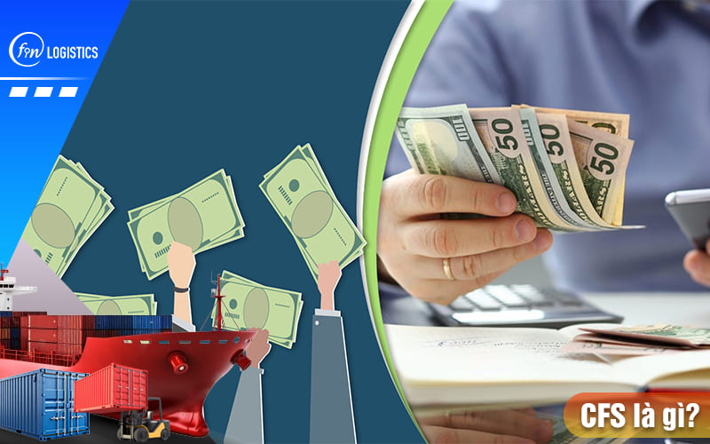 CFS là gì? Định nghĩa và hướng dẫn cách tối ưu chi phí CFS mới nhất 13 CFS-la-gi