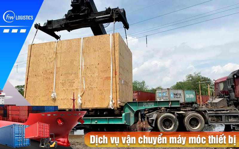 Tìm hiểu dịch vụ vận chuyển máy móc thiết bị uy tín mới nhất 13 Dich-vu-van-chuyen-may-moc-thiet-bi