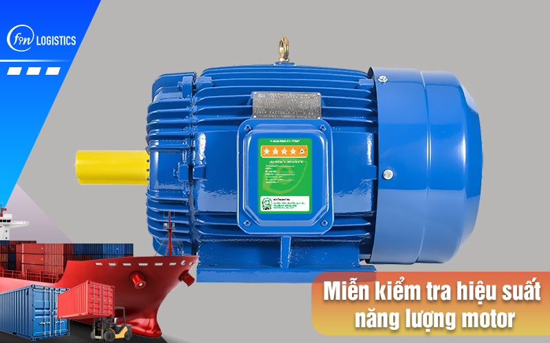 Tổng hợp những trường hợp miễn kiểm tra hiệu suất năng lượng motor 6 Mien-kiem-tra-hieu-suat-nang-luong-motor