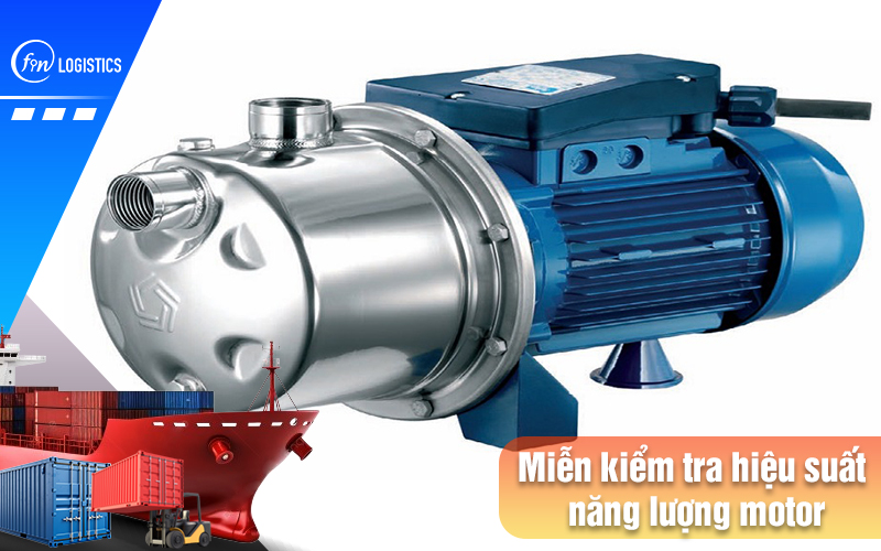 Tổng hợp những trường hợp miễn kiểm tra hiệu suất năng lượng motor 9 Mien-kiem-tra-hieu-suat-nang-luong-motor