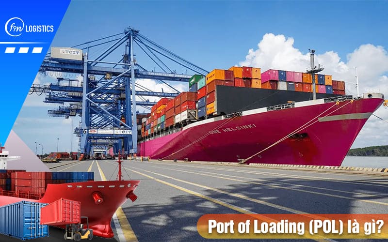 Port of Loading (POL) là gì trong xuất nhập khẩu hàng hóa? 6 Port-of-loading-la-gi