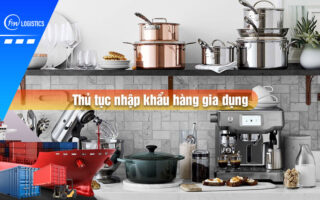 Thu-tuc-nhap-khau-hang-gia-dung