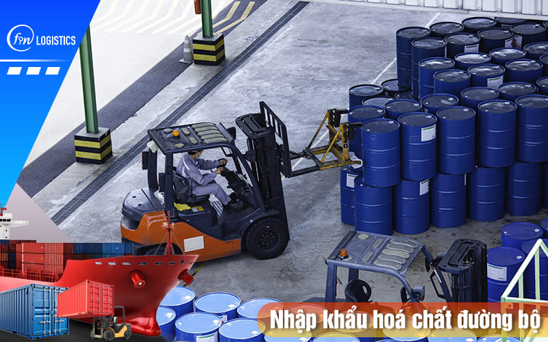 Quy trình các bước nhập khẩu hoá chất đường bộ mới nhất 6 Nhap-khau-hoa-chat-duong-bo