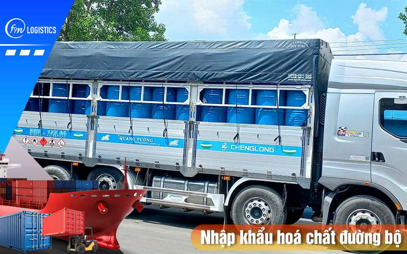 Quy trình các bước nhập khẩu hoá chất đường bộ mới nhất 8 Nhap-khau-hoa-chat-duong-bo