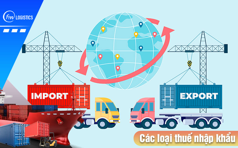 Tìm hiểu tất tần tật về các loại thuế nhập khẩu hàng hóa vào Việt Nam 9 Cac-loai-thue-nhap-khau