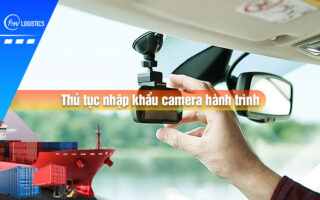 Thu-tuc-nhap-khau-camera-hanh-trinh