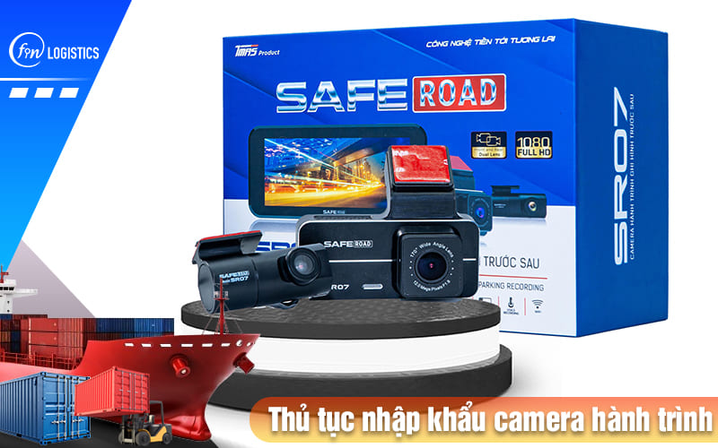 Thu-tuc-nhap-khau-camera-hanh-trinh
