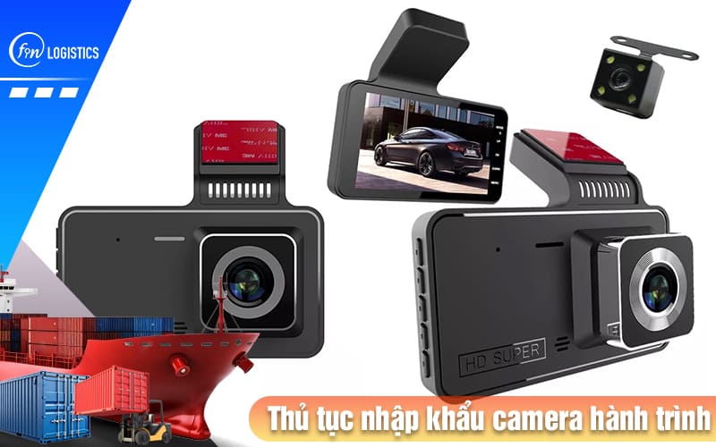 Thu-tuc-nhap-khau-camera-hanh-trinh