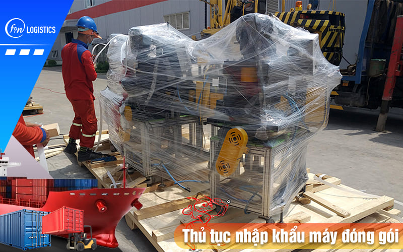 Thu-tuc-nhap-khau-may-dong-goi