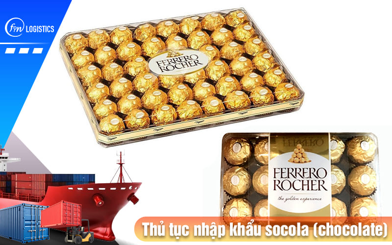 Thu-tuc-nhap-khau-socola