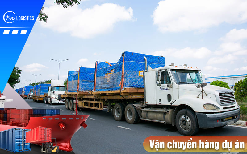Vận chuyển hàng dự án - Giải pháp tối ưu cho doanh nghiệp năm 2025 9 Van-chuyen-hang-du-an