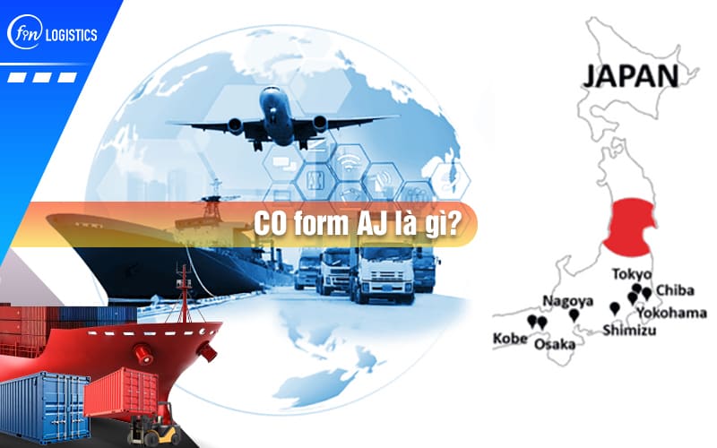 CO form AJ là gì? Một số điều quan trọng mà bạn cần biết về CO form AJ