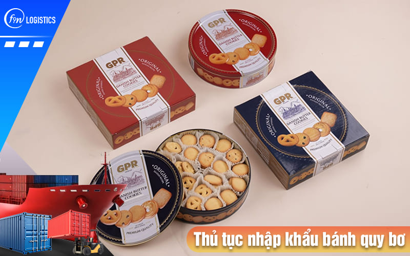 Thu-tuc-nhap-khau-banh-quy-bo