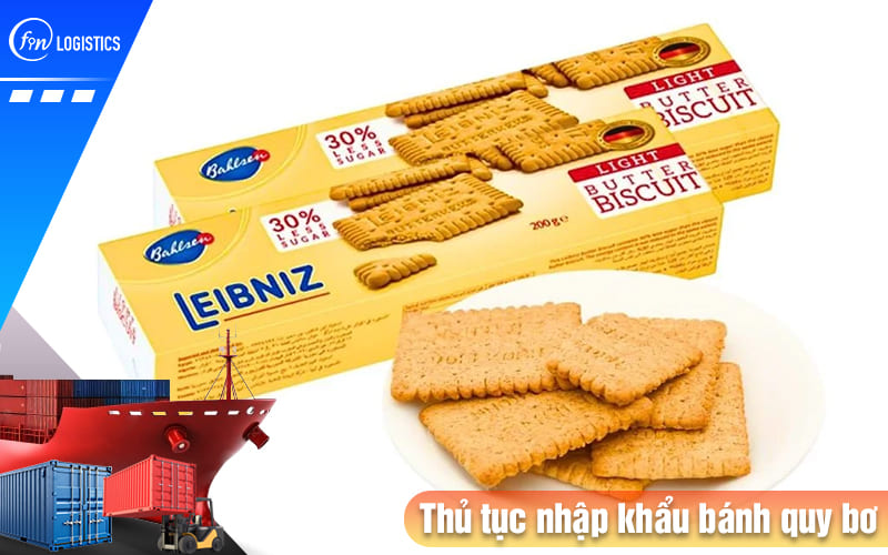 Thu-tuc-nhap-khau-banh-quy-bo