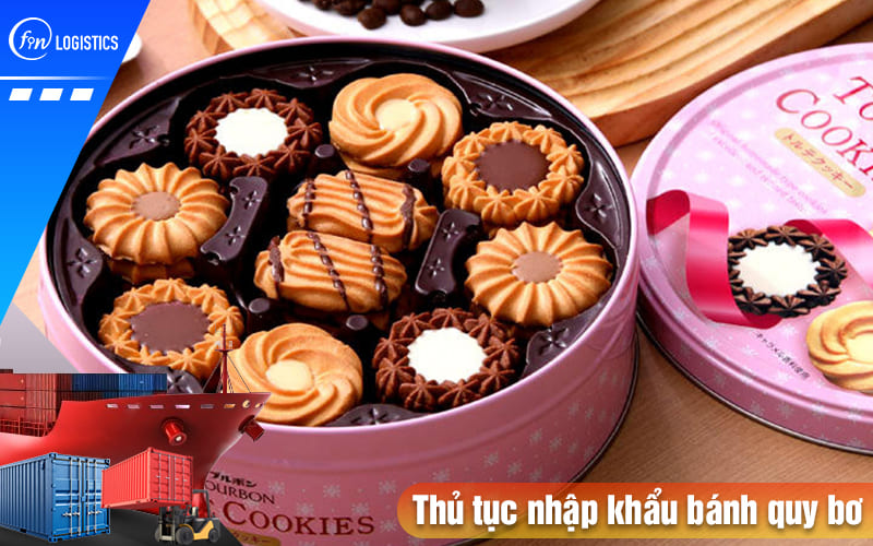 Thu-tuc-nhap-khau-banh-quy-bo