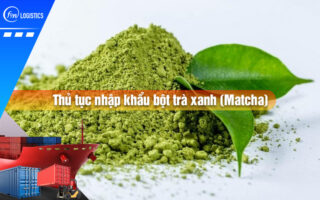 Thu-tuc-nhap-khau-bot-tra-xanh