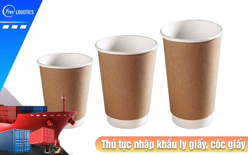 Thu-tuc-nhap-khau-ly-giay