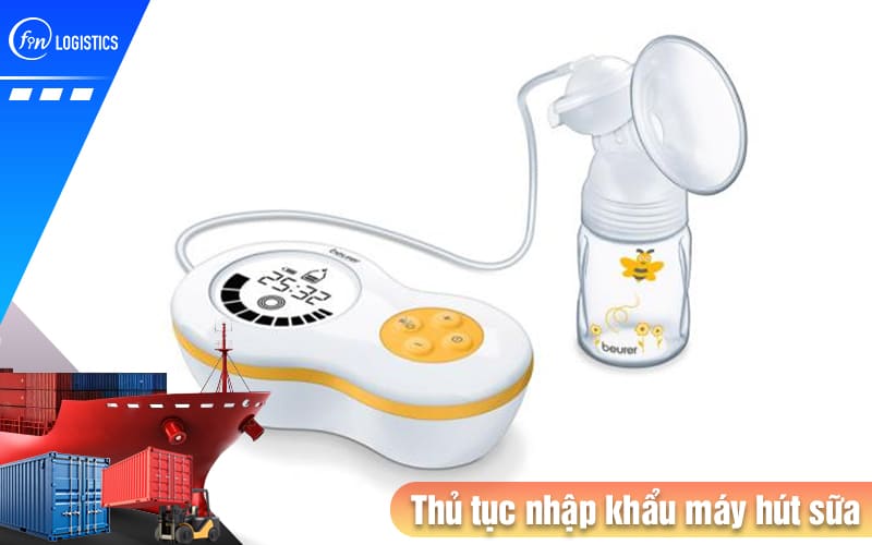 Thu-tuc-nhap-khau-may-hut-sua