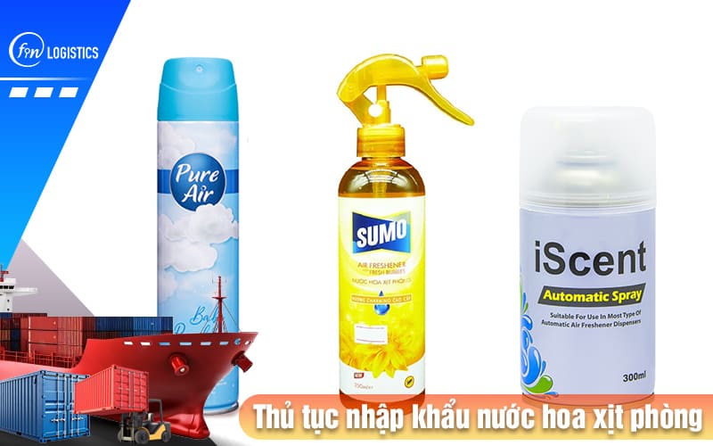 Thu-tuc-nhap-khau-nuoc-hoa-xit-phong