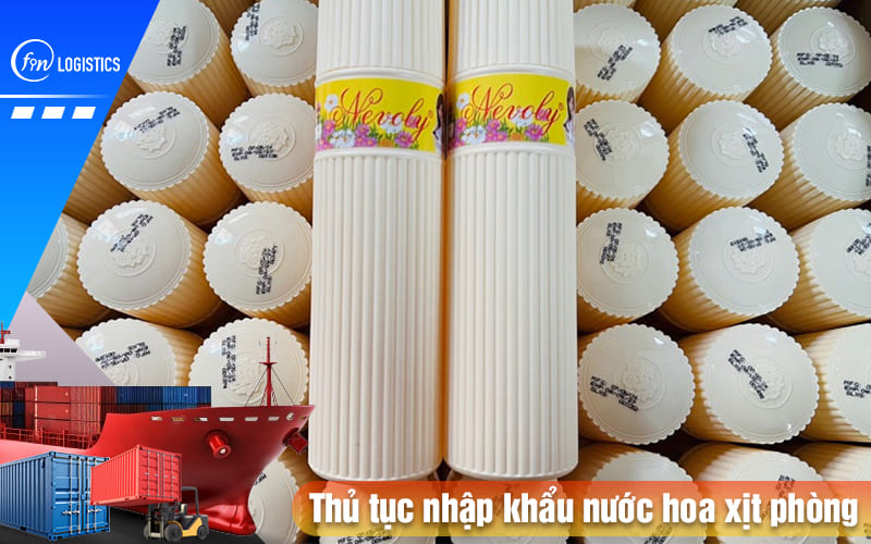 Thu-tuc-nhap-khau-nuoc-hoa-xit-phong