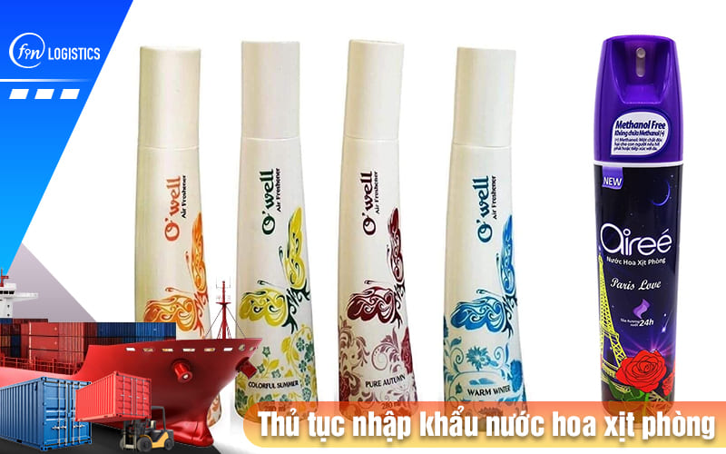 Thu-tuc-nhap-khau-nuoc-hoa-xit-phong