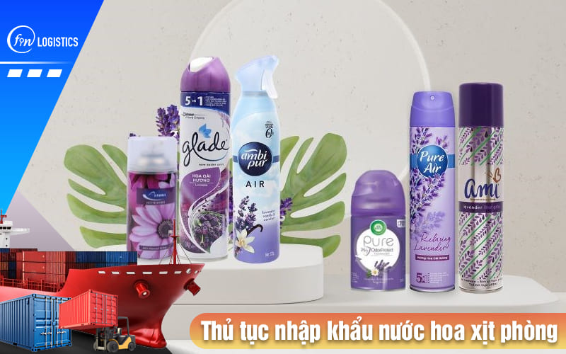 Thu-tuc-nhap-khau-nuoc-hoa-xit-phong