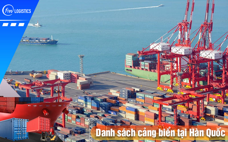 Tổng hợp danh sách cảng biển tại Hàn Quốc vận chuyển hàng về Việt Nam 9 Danh-sach-cang-bien-tai-han-quoc