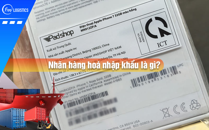 Nhãn hàng hoá nhập khẩu là gì? Những nội dung bắt buộc có trên nhãn mác là gì?