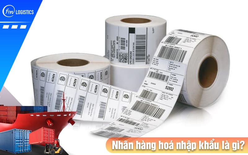 Nhan-hang-hoa-nhap-khau-la-gi
