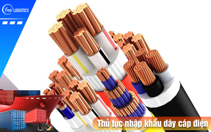 Thu-tuc-nhap-khau-day-cap-dien