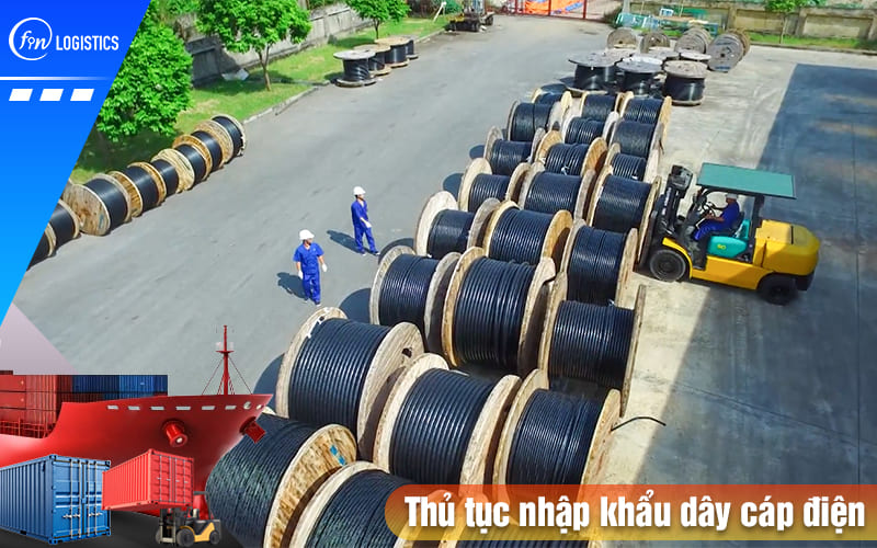 Thu-tuc-nhap-khau-day-cap-dien