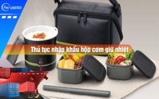 Thu-tuc-nhap-khau-hop-com-giu-nhiet