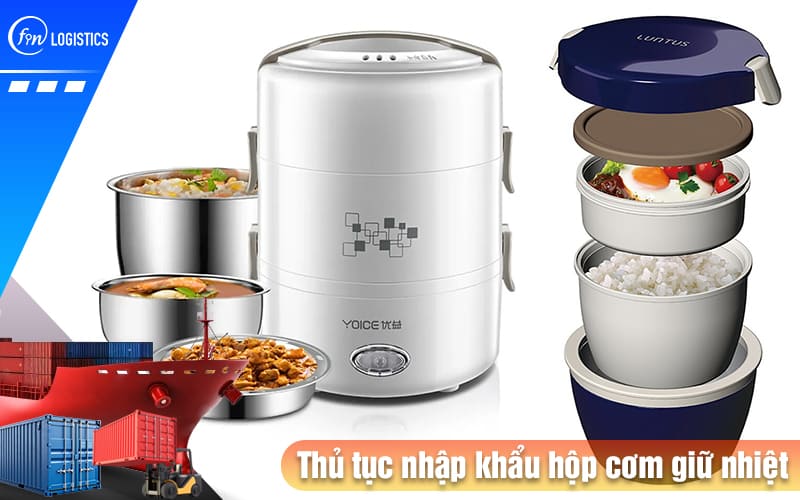 Thu-tuc-nhap-khau-hop-com-giu-nhiet