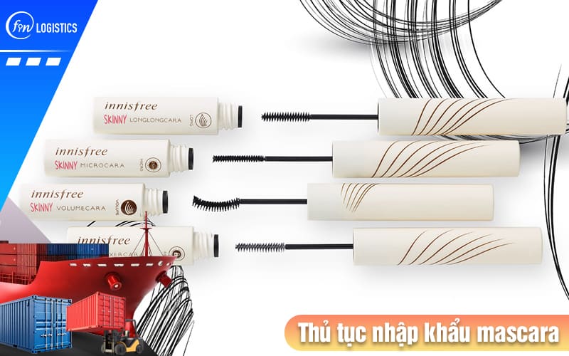Thu-tuc-nhap-khau-mascara