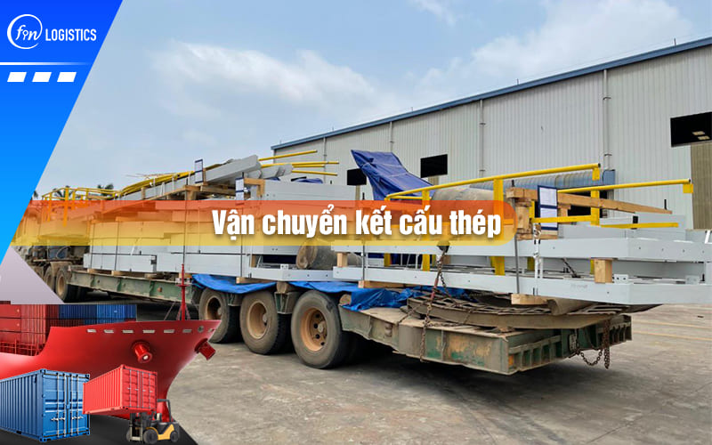 Tìm hiểu quy trình vận chuyển kết cấu thép và thép tiền chế đi Bắc – Nam