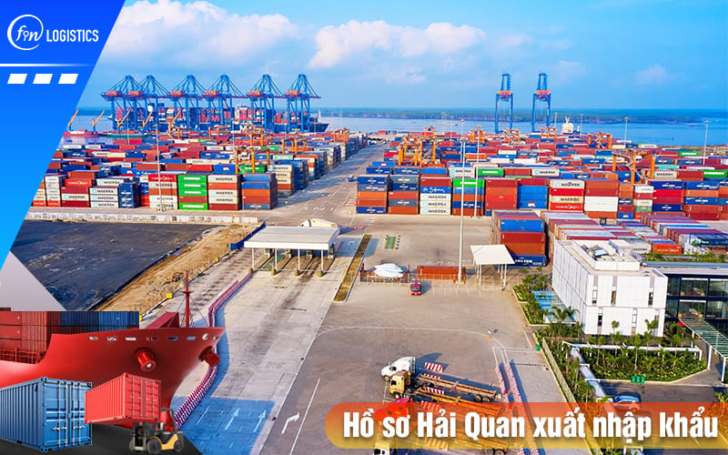 Hồ sơ Hải Quan xuất nhập khẩu hàng hóa bao gồm những giấy tờ quan trọng nào? 29 Ho-so-hai-quan-xuat-nhap-khau
