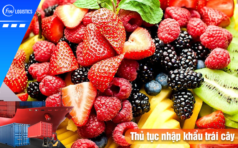 Thu-tuc-nhap-khau-trai-cay