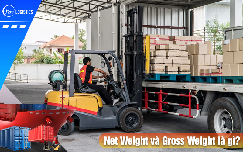 Net Weight là gì? Gross Weight là gì? Hướng dẫn chi tiết cách tính toán 7 Net-weight-la-gi-gross-weight-la-g