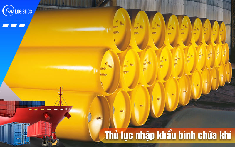 Tất tần tật quy trình làm thủ tục nhập khẩu bình chứa khí mới nhất 8 Thu-tuc-nhap-khau-binh-chua-khi